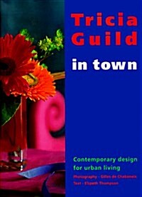 In Town: Contemporary Design for Urban Living (Hardcover, First Edition)