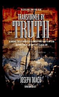 Transformed by Truth (Hardcover, First Edition)