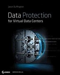 Data Protection for Virtual Data Centers (Paperback)