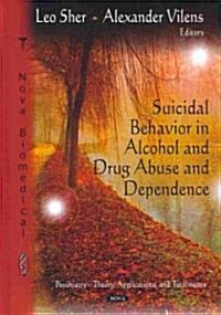 Suicidal Behavior in Alcohol and Drug Abuse and Dependence (Hardcover)