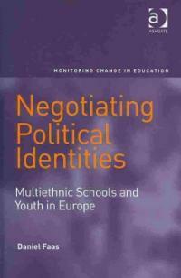 Negotiating political identities : multiethnic schools and youth in Europe
