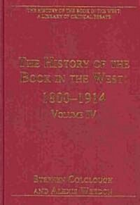 The History of the Book in the West: 1800–1914 : Volume IV (Hardcover)