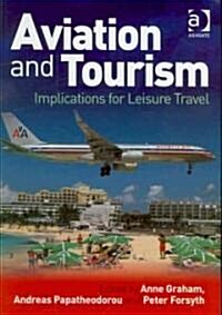 Aviation and Tourism : Implications for Leisure Travel (Paperback)
