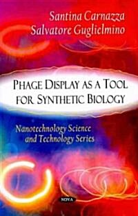 Phage Display as a Tool for Synthetic Biology (Paperback, UK)