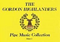 The Gordon Highlanders Pipe Music Collection (Paperback)