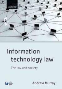 Information technology law : the law and society