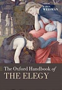 The Oxford Handbook of the Elegy (Hardcover)