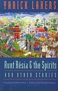 Aunt R?ia and the Spirits and Other Stories (Paperback)