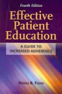 Effective patient education : a guide to increased adherence