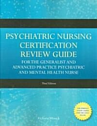 Psychiatric Nursing Cert Review Guide for the Gen (Paperback, 3, Revised)