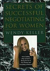Secrets of Successful Negotiating for Women (Hardcover)