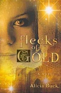 Flecks of Gold (Paperback)