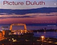 Picture Duluth: Photographs of the Zenith City (Paperback)