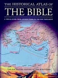 The Historical Atlas of the Bible (Paperback, Updated)