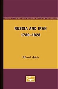 Russia and Iran, 1780-1828 (Paperback)