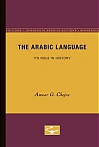 The Arabic Language: Its Role in History (Paperback)