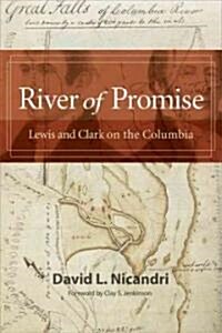 River of Promise: Lewis and Clark on the Columbia (Hardcover)