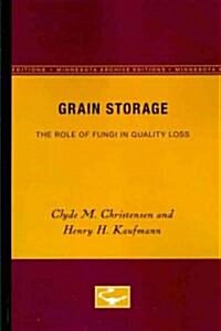 Grain Storage: The Role of Fungi in Quality Loss (Paperback)