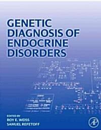 Genetic Diagnosis of Endocrine Disorders (Hardcover)