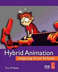 Hybrid Animation : Integrating 2d and 3d Assets (Paperback)