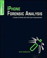 Iphone and Ios Forensics (Paperback)