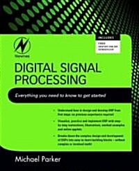 Digital Signal Processing 101 : Everything You Need to Know to Get Started (Paperback)