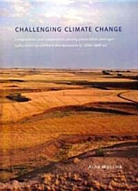 Challenging Climate Change: Competition and Co-Operation Among Pastoralists and Agriculturalists in Northern Mesopotamia (C.3000-1600 Bc) (Paperback)