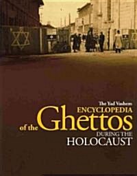 The Yad Vashem Encyclopedia of the Ghettos During the Holocaust (Hardcover)