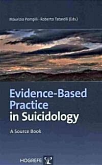 Evidence-Based Practice in Suicidology: A Source Book (Hardcover)
