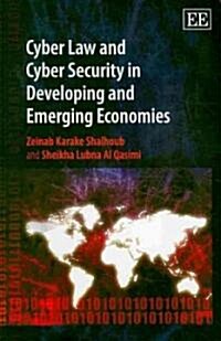 Cyber Law and Cyber Security in Developing and Emerging Economies (Hardcover)