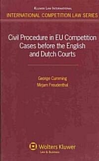 Civil Procedure in Eu Competition Cases Before the English and Dutch Courts (Hardcover)