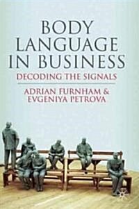 Body Language in Business : Decoding the Signals (Hardcover)