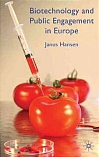 Biotechnology and Public Engagement in Europe (Hardcover)