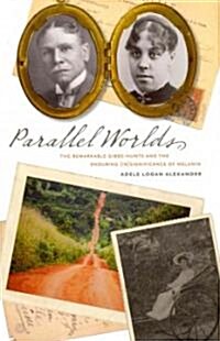 Parallel Worlds: The Remarkable Gibbs-Hunts and the Enduring (In)Significance of Melanin (Hardcover)