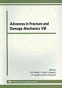 Advances in Fracture and Damage Mechanics VIII (Paperback)