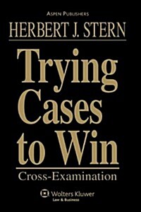 Trying Cases to Win: Cross Examination (Hardcover)