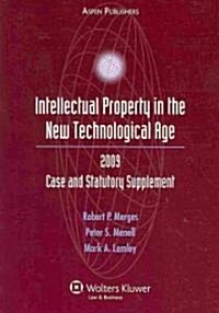Intellectual Property in the New Technological Age 2009 (Paperback, Supplement)