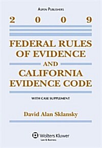 Federal Rules of Evidence and California Evidence Code 2009 (Paperback)
