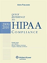 Quick Reference to HIPAA Compliance 2009-2010 (Paperback)