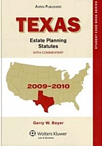 Texas Estate Planning Statutes, with Commentary (Paperback, 2009-2010)