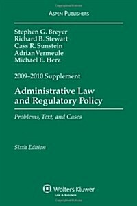 Administrative Law and Regulatory Policy 2009-2010 (Paperback, 6th, Supplement)