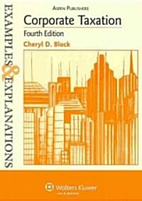 Examples & Explanations for Corporate Taxation (Paperback, 4)
