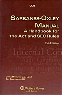 Sarbanes-Oxley Manual: A Handbook for the ACT and SEC Rules (Paperback, 3)
