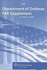 Department of Defense Federal Acquisition Regulations As of 07/08 (Paperback)