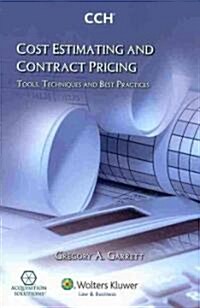 Cost Estimating and Contract Pricing: Tools Techniques and Best Practices (Paperback)