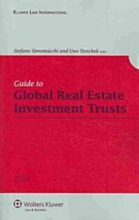 Guide to Global Real Estate Investment Trusts (Paperback)
