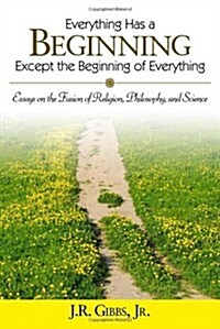 Everything Has a Beginning Except the Beginning of Everything (Paperback)