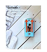 Go Faster: The Graphic Design of Racing Cars (Hardcover)