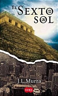 El Sexto Sol (Paperback)