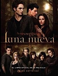 Luna Nueva: El Libro Oficial de la Pelicula (Paperback)